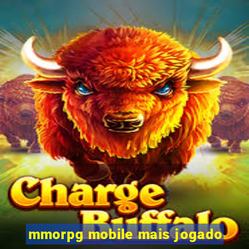 mmorpg mobile mais jogado